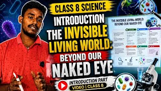 The Invisible Living World | Class 8 Science Introduction