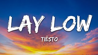 Tiësto - Lay Low (Lyrics) Resimi