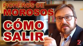 LISTAS DE MOROSOS 2. FONDOS BUITRE. COMO SALIR Y RECLAMAR INDEMNIZACIÓN