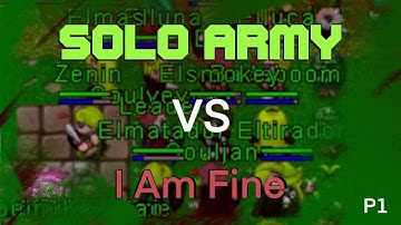 TibiaME - Solo Army vs I am Fine P1