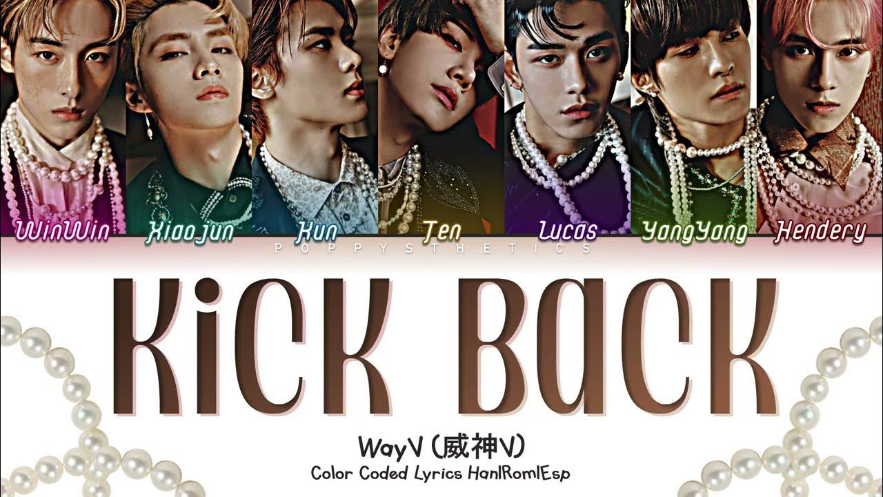 WayV 'Kick Back' Lyrics Tradução/Translation (Color Coded Lyrics) 