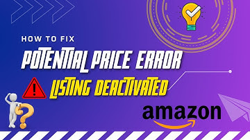 How to Fix High or Low Potential Pricing Error on Amazon | Prevent Listing to Get Deactivate | 2022