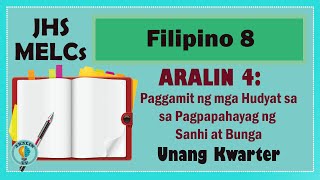 Filipino 8- Aralin 4: Paggamit ng mga Hudyat sa Pagpapahayag ng Sanhi at Bunga MELCs