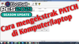 Tutorial cara mengekstrak file patch PES. Tutorial PES 2021