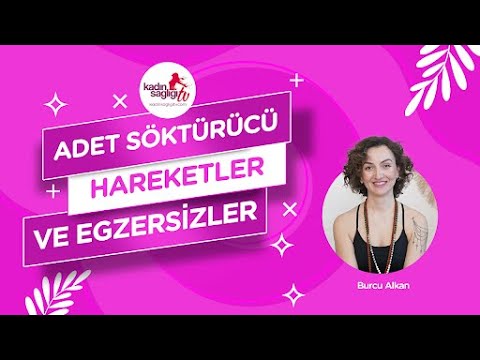 Adet Söktürücü Hareketler Ve Egzersizler Nelerdir?