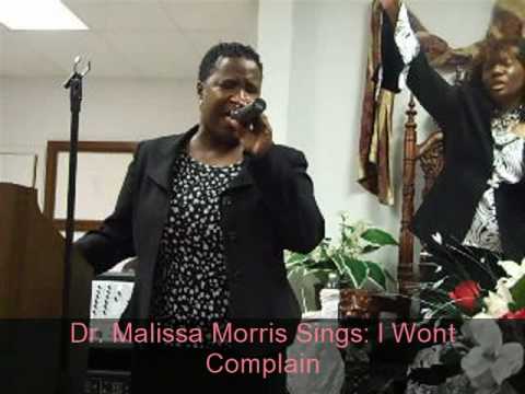 Dr. Malissa Morris Sings: I Wont Complain