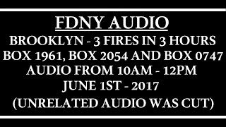 FDNY - Audio - Brooklyn 3 Jobs in 3 Hours - 6/1/17