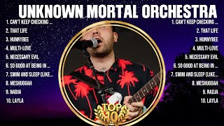 Unknown Mortal Orchestra The Best Music Of All Time ▶️ Full Album ▶️ Top 10 Hits Collection