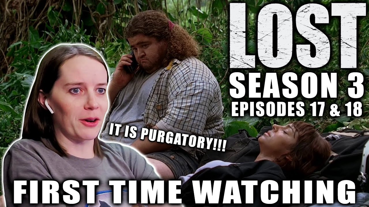FIRST TIME WATCHING | LOST | Season 3 | Episodes 17 & 18 | TV Reaction | It IS Purgatory!