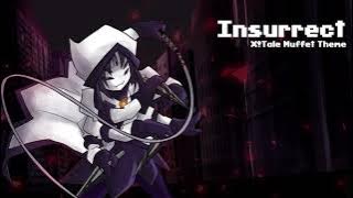 Underverse OST - Insurrect [XTale Muffet's Theme]