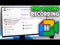 How to Find Missing Google Meet Recording (2026)