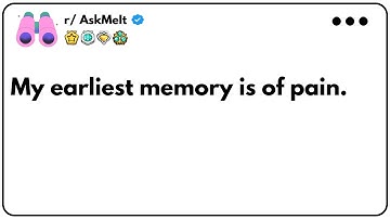 [FULL STORY] My earliest memory