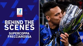Behind The Scenes | Inter win the trophy | Supercoppa Frecciarossa 2022