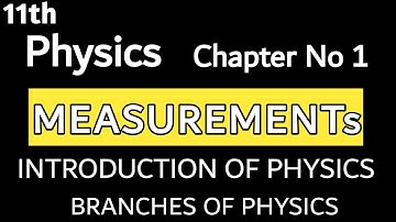 FSC physics book 1, ch 1, introduction and branches of physics.