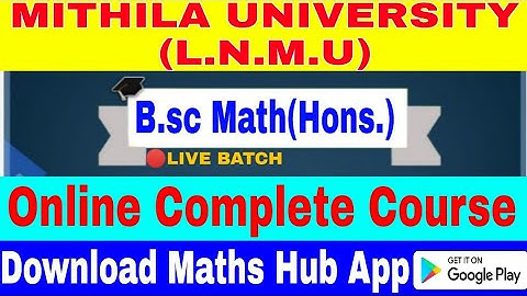 Online Live Classes For B.sc Math(Hons.) Mithila University || L.N.M.U || Complete Online Course
