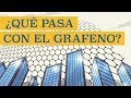 La revolución del grafeno que NO llega| 2019| Tendencias Tecnológicas