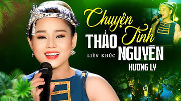 NGHE BÀI HÁT NÀY CHỈ CÓ MÊ - Liên Khúc Chuyện Tình Thảo Nguyên, Cô Gái Sầm Nưa Xinh Đẹp