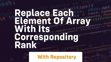 replace each element of array with its corresponding rank