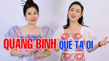 2 chị em song ca CỰC NGỌT Quảng Bình Quê Ta Ơi - Đặng Hồng Nhung ft Ngọc Liên - 4K