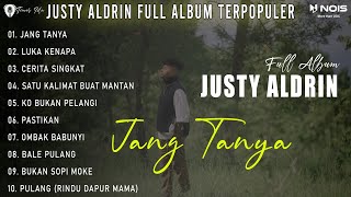 JANG TANYA - JUSTY ALDRIN FULL ALBUM TERPOPULER