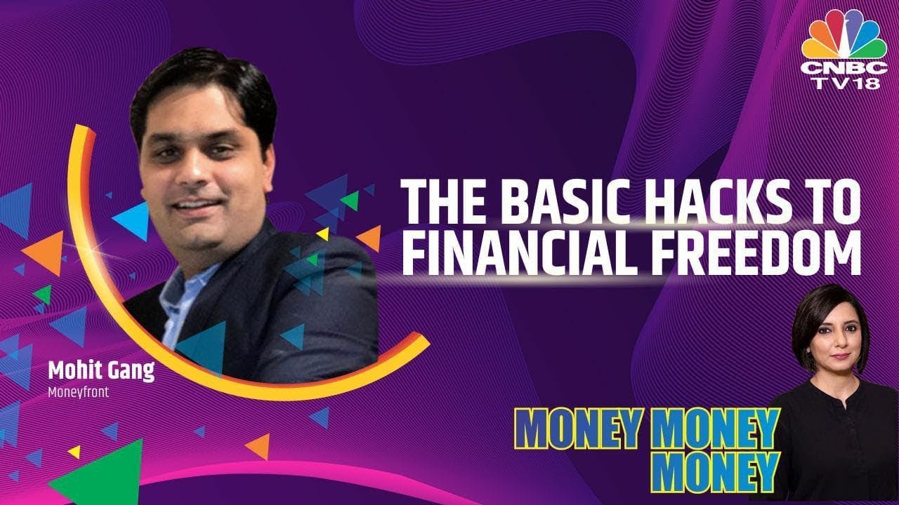 Moneyfront's Mohit Gang Speaks On The Basic Hacks To Financial Freedom ...