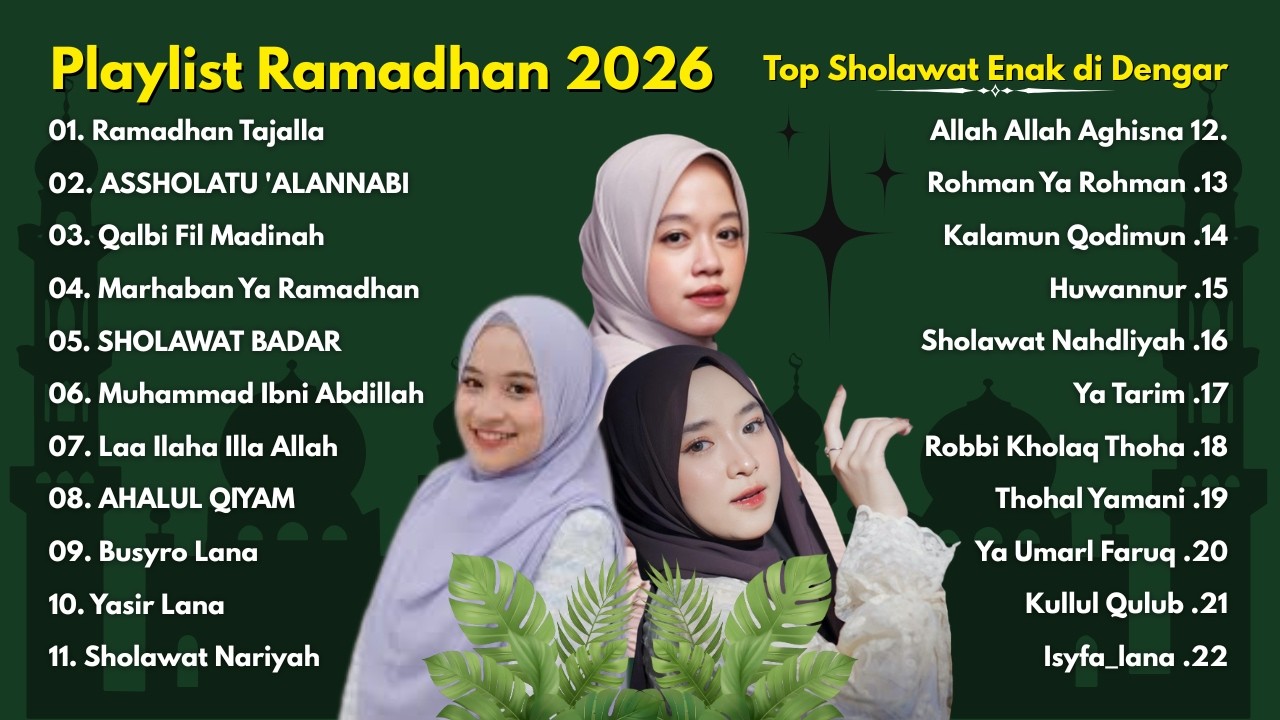 PLAYLIST RAMADHAN 2026 - ALMA ESBEYE, NISSA SABYAN, AI KHODIJAH & RISA SOLIHAH MIX SHOLAWAT