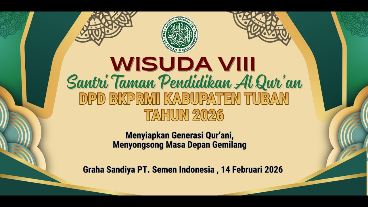 WISUDA VIII SANTRI TPQ BKPRMI KAB. TUBAN | GRAHA SANDYA PT. SEMEN INDONESIA | 14 PEBRUARI 2026