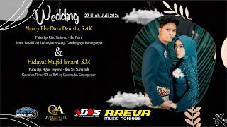 LIVE AREVA MUSIC || WEDDING Nancy & Hidayat - QURRATAAYU MAKE UP - Banyu Biru, 27 Utuh Juli 2026