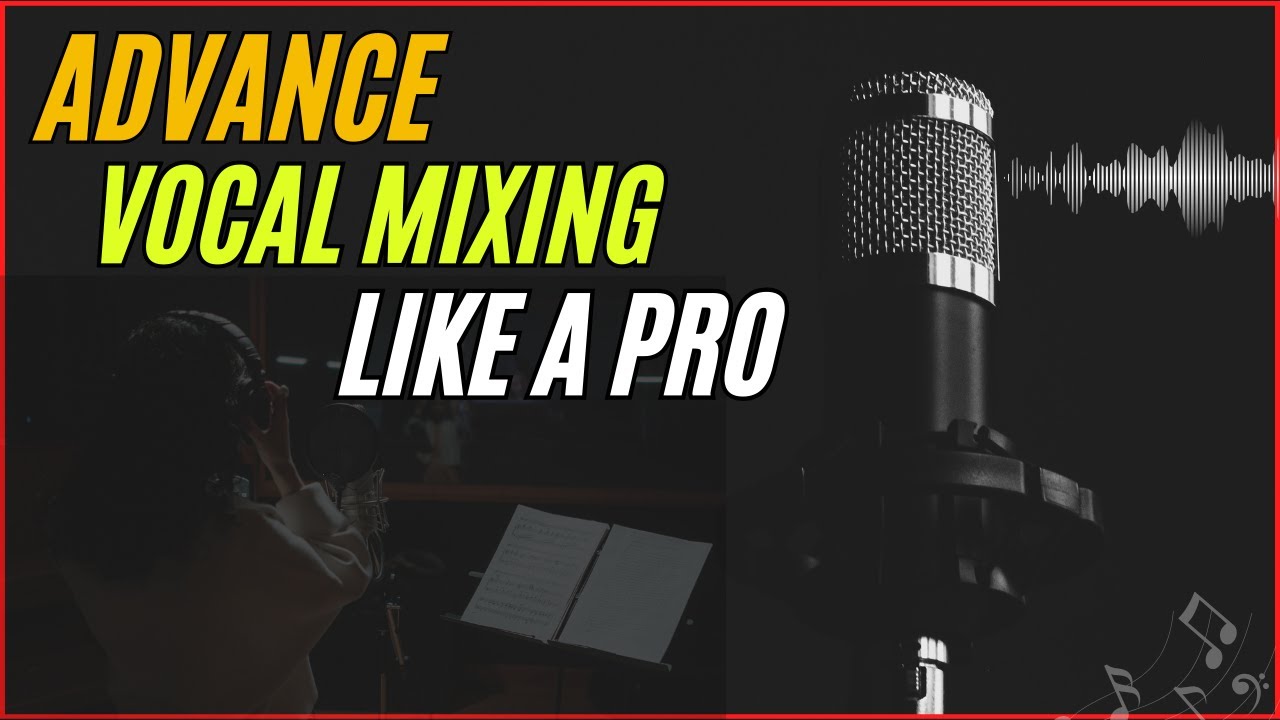 How To Mix Vocals Like A PRO (Start To Finish) | Vocal Mixing | Hindi ...