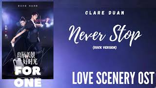 Clare Duan – Never Stop (Rock Version) (Love Scenery OST)