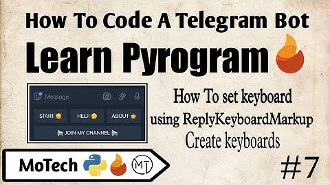 #7 | ReplyKeyboardMarkup | How Set keyboard Button On Pyrogram Bot | Simple Steps MoTech