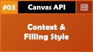 Learn Canvas in Arabic #03 - Context And Filling Style