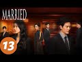 المسلسل الصيني في الزواج وما بعده الحلقة 13  