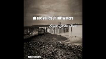 Thumbnail of In The Valley Of The Waters (George Gordon Byron Poem)