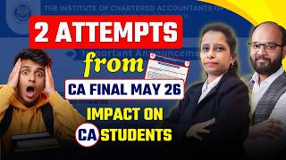 ICAI Big Update CA Final | CA Final 2 Attempts | ICAI Announcement | CA Final Attempt Twice a Year