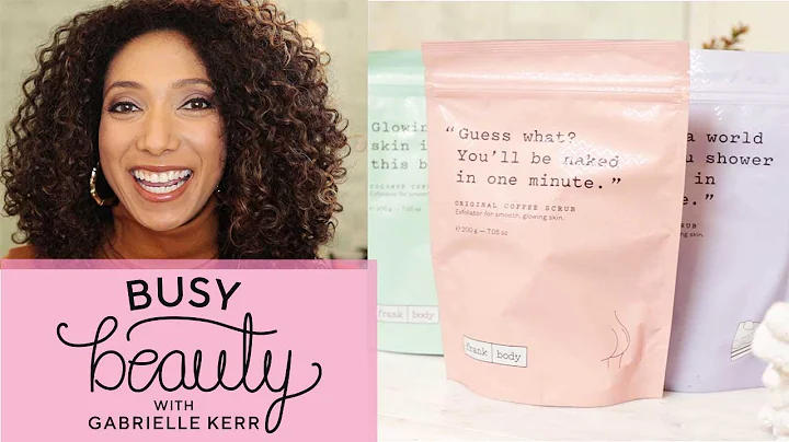 HOW TO USE FRANK BODY SCRUBS | Busy Beauty with Gabrielle Kerr