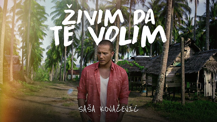 Saša Kovačević - Živim da te volim (Official Video || 2015)