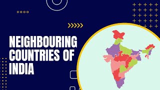 Neighbouring countries of India - Explanation given by Vitharna