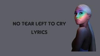 No tears left to cry - Ariana Grande - Lyrics