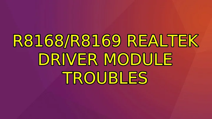 r8168/r8169 RealTek driver module troubles