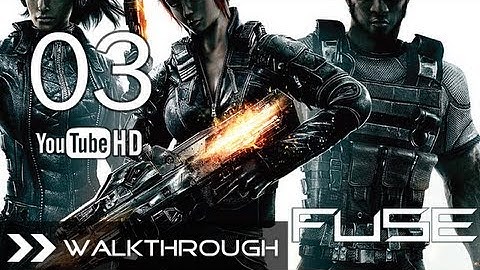 Fuse - Walkthrough Campaign Part 3 (Hyperion Base - They Came... They Saw...) HD 1080p PS3 Xbox360