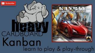 Kanban 4p Play-through, Teaching, & Roundtable discussion by Heavy Cardboard
