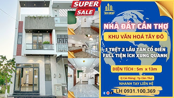 NHÀ 1 TRỆT 2 LẦU THIẾT KẾ TRẺ TRUNG | KHU VĂN HOÁ TÂY ĐÔ
