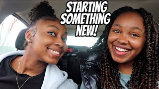 DAILY VLOG: Day With My Sister | Starting Something New &amp; Exciting!