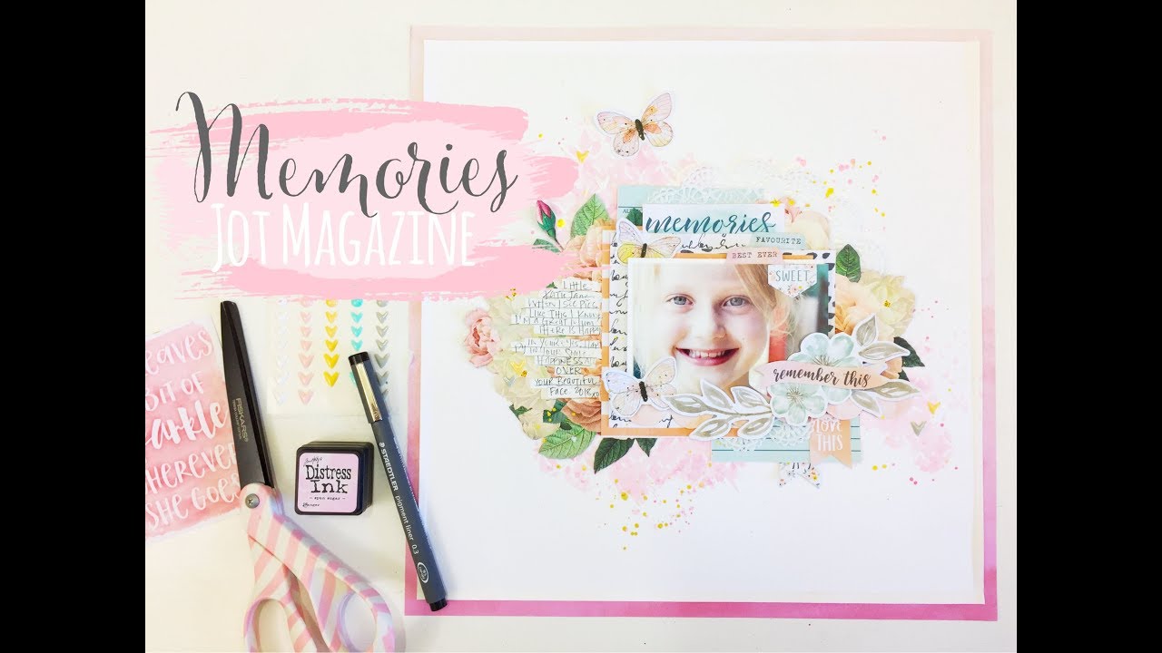 Memories | Scrapbooking Process Video | Jot Magazine | Lauren Hender