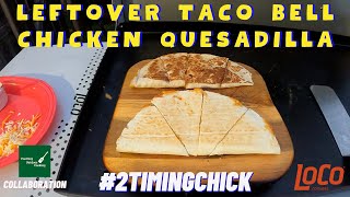 LEFTOVER CHICKEN QUESADILLA RECIPE || TACO BELL COPYCAT || #2TIMINGCHICK