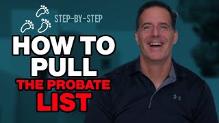 How to Pull the Probate List (Step by Step)