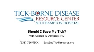 Should I Save My Tick?