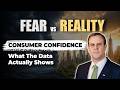 May 11, 2026 – Fear vs Reality: What the Latest Economic Data Reveals about Consumer Confidence