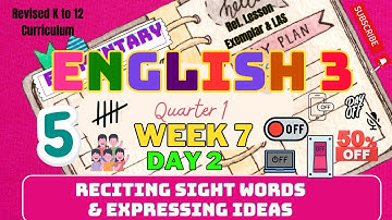 Grade 3 English | Q1 Week 7 Day 2 | Reciting Sight Words & Expressing Ideas | Revised K–12 MATATAG